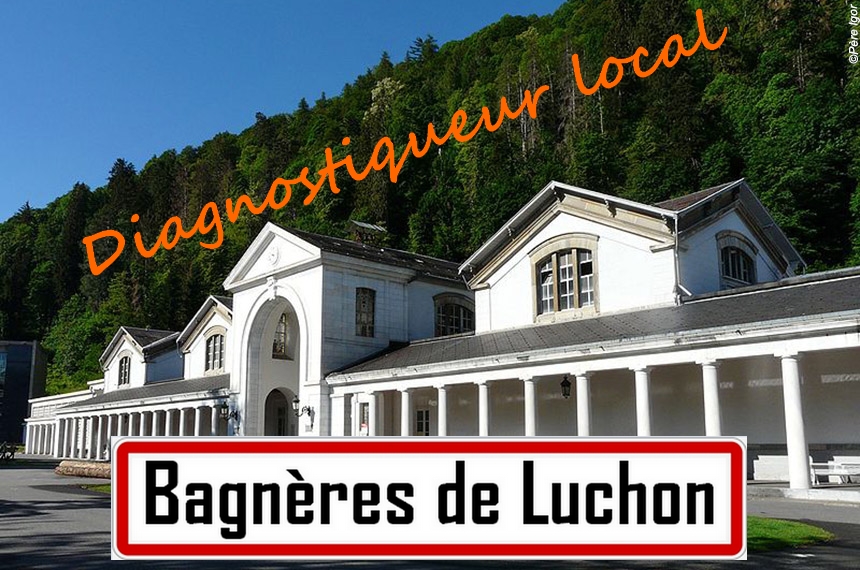 Diagnostics location Bagneres de Luchon