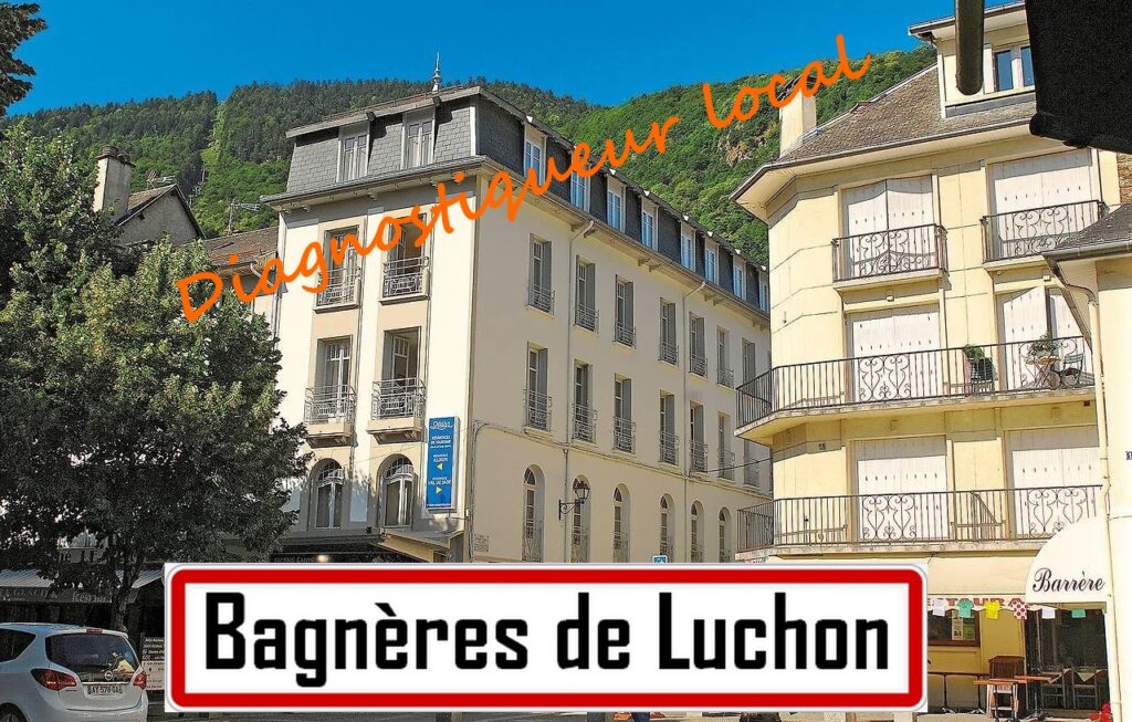 Diagnostiqueur à Bagnères de Luchon